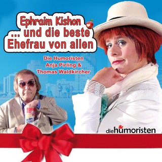 Ephraim Kishon: Ephraim Kishon ... Und die beste Ehefrau von allen