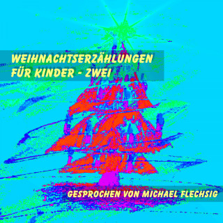 Weihnachtserzählungen für Kinder - Zwei