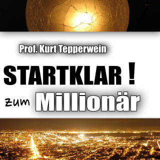 Prof. Kurt Tepperwein: Startklar zum Millionär