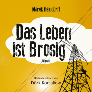 Marek Heindorff: Das Leben ist Brosig