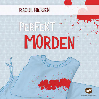 Raoul Biltgen: Perfekt morden