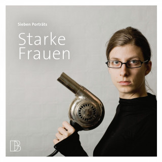 Thomas Klaus, Andreas Nentwich, Gabrielle Boller, Stefan Spath, Eva Mell, Anton Ladner: Starke Frauen