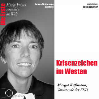 Barbara Sichtermann, Ingo Rose: Krisenzeichen im Westen - Die EKD-Ratsvorsitzende Margot Käßmann