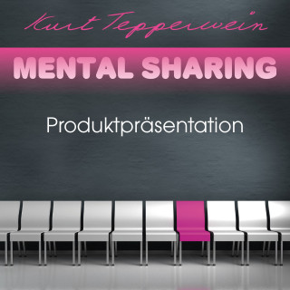 Kurt Tepperwein: Mental Sharing: Produktpräsentation