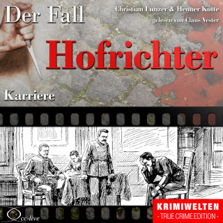 Christian Lunzer, Henner Kotte: Karriere - Der Fall Hofrichter