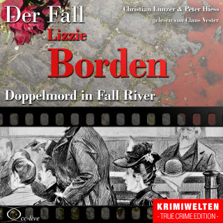Peter Hiess, Christian Lunzer: Doppelmord in Fall River - Der Fall Lizzie Borden