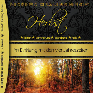 Ricardo M: Herbst - Im Einklang mit den vier Jahreszeiten