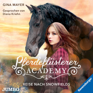 Gina Mayer: Pferdeflüsterer-Academy. Reise nach Snowfields [Band 1]