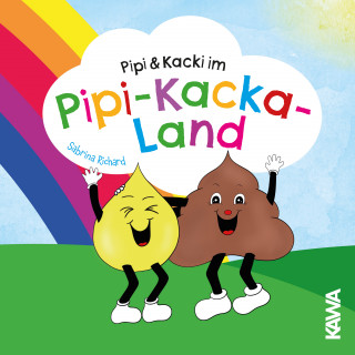 Sabrina Richard: Pipi & Kacki im Pipi-Kacka-Land