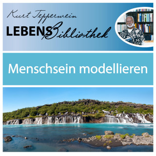 Lebens Bibliothek - Menschsein modellieren