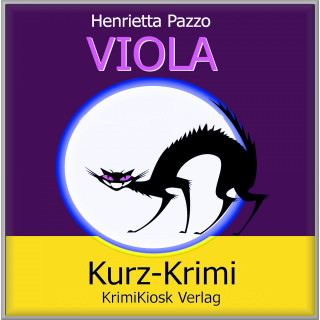 Henrietta Pazzo: Viola Kurzkrimi