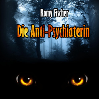 Romy Fischer: Die Anti-Psychiaterin
