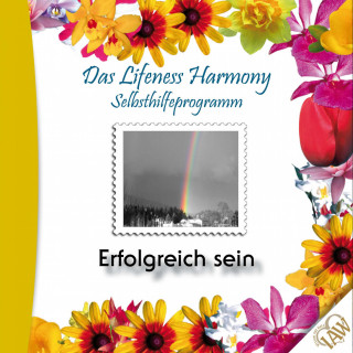 Das Lifeness Harmony Selbsthilfeprogramm: Erfolgreich sein