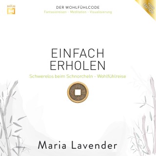 Maria Lavender: Einfach Erholen: Schwerelos beim Schnorcheln - Wohlfühlreise