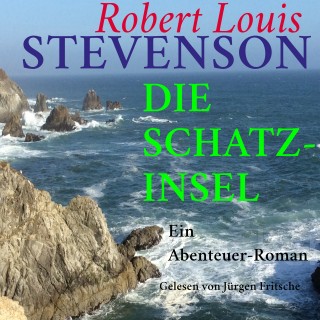 Robert Louis Stevenson: Robert Louis Stevenson: Die Schatzinsel