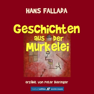 Hans Fallada: Geschichten aus der Murkelei