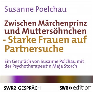 Susanne Poelchau: Zwischen Märchenprinz und Muttersöhnchen
