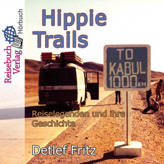 Detlef Fritz: Hippie-Trails