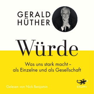 Gerald Hüther, Uli Hauser: Würde