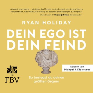 Ryan Holiday, Thomas Pfeiffer, Cornelia Stoll: Dein Ego ist dein Feind