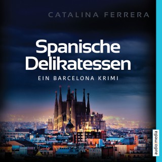 Catalina Ferrera: Spanische Delikatessen