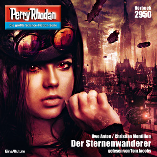 Christian Montillon, Uwe Anton: Perry Rhodan 2950: Der Sternenwanderer