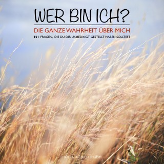 Patrick Lynen: WER BIN ICH? Die ganze Wahrheit über mich selbst