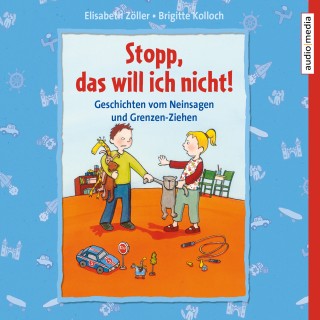 Brigitte Kolloch, Elisabeth Zöller: Stopp, das will ich nicht! Geschichten vom Neinsagen und Grenzen-Ziehen