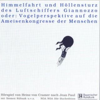 Jean Paul, Heinz von Cramer: Höllensturz und Himmelfahrt des Luftschiffers Giannozzo
