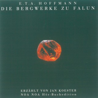 E.T.A. Hoffmann: Die Bergwerke zu Falun