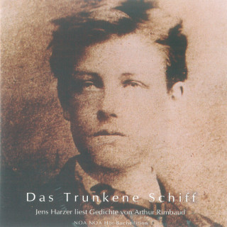 Arthur Rimbaud: Das Trunkene Schiff