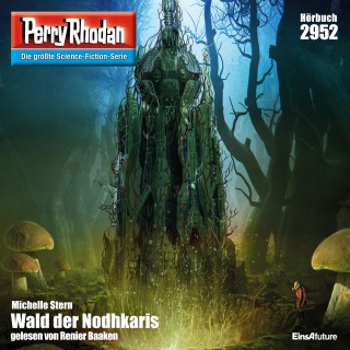 Michelle Stern: Perry Rhodan 2952: Wald der Nodhkaris