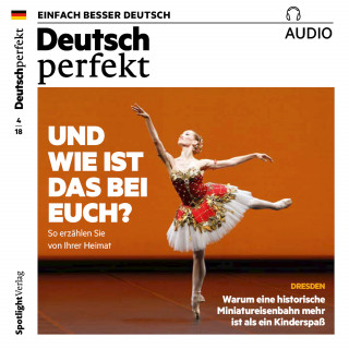 Spotlight Verlag: Deutsch lernen Audio - Und wie ist das bei euch?