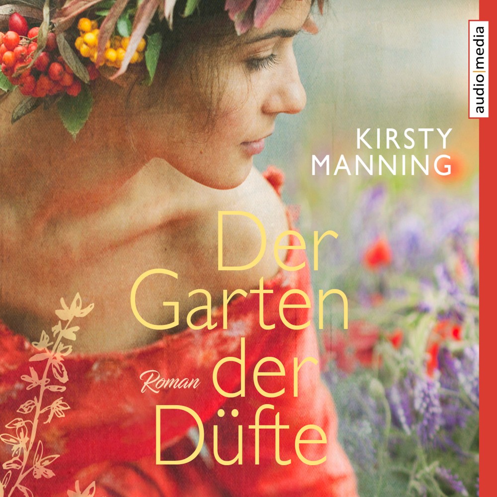 Der Garten der Düfte Kirsty Manning (MP3 Hörbuch) HÖBU.de