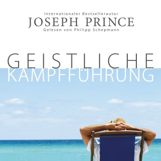 Joseph Prince: Geistliche Kampfführung