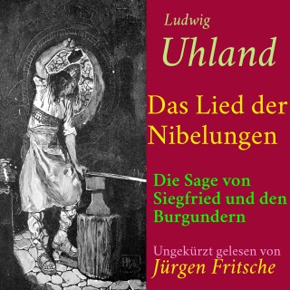 Ludwig Uhland: Ludwig Uhland: Das Lied der Nibelungen