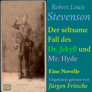Robert Louis Stevenson: Robert Louis Stevenson: Der seltsame Fall des Dr. Jekyll und Mr. Hyde