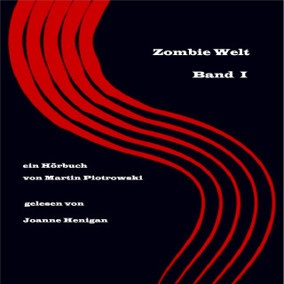 Martin Piotrowski: Zombie Welt: Band 1
