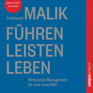 Fredmund Malik: Führen Leisten Leben