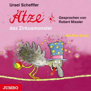 Ursel Scheffler: Ätze, das Zirkusmonster