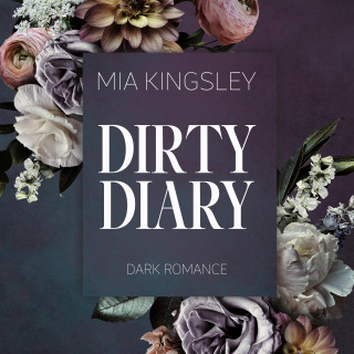 Mia Kingsley: Dirty Diary