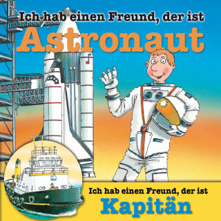 Ralf Butschkow, Susanne Schürmann: Berufeserie 5: Ich hab einen Freund, der ist Astronaut / Kapitän