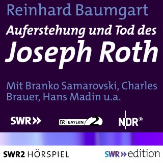 Reinhard Baumgart: Auferstehung und Tod des Joseph Roth