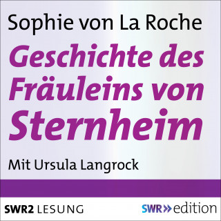 Sophie von La Roche: Geschichte des Fräuleins von Sternheim