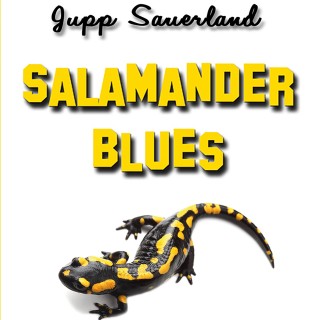 Jupp Sauerland: Salamanderblues