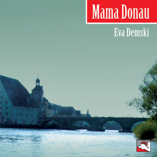 Eva Demski: Mama Donau