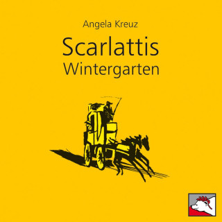 Angela Kreuz: Scarlattis Wintergarten