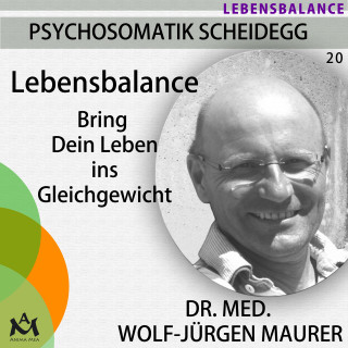 Dr. med. Wolf-Jürgen Maurer: Lebensbalance