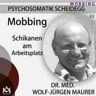 Dr. med. Wolf-Jürgen Maurer: Mobbing