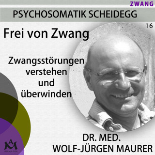 Dr. med. Wolf-Jürgen Maurer: Frei von Zwang